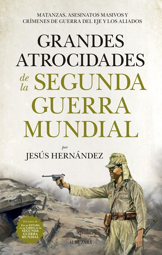 GRANDES ATROCIDADES DE LA SEGUNDA GUERRA MUNDIAL | 9788417558055 | HERNANDEZ MARTINEZ, JESUS