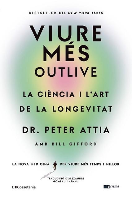 VIURE MÉS | 9788413563572 | GIFFORD, BILL/ATTIA, PETER