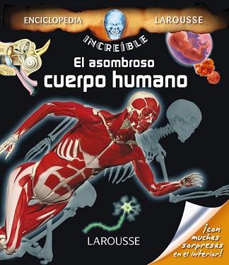 ASOMBROSO CUERPO HUMANO, EL  | 9788416368112 | LAROUSSE EDITORIAL