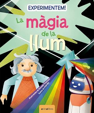 EXPERIMENTEM LA MAGIA DE LA LLUM | 9788419659217 | FOSFORO