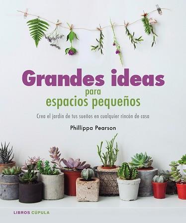 GRANDES IDEAS PARA ESPACIOS PEQUEÑOS | 9788448022112 | PEARSON, PHILIPA