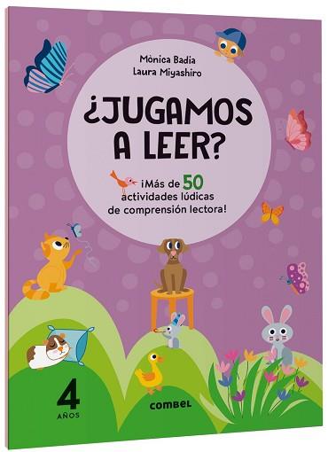 ¿JUGAMOS A LEER MAS DE 50 ACTIVIDADES LUDICAS DE COMPRENSION LECTORA! 4 AÑOS | 9788411582124 | BADIA CANTARERO, MONICA