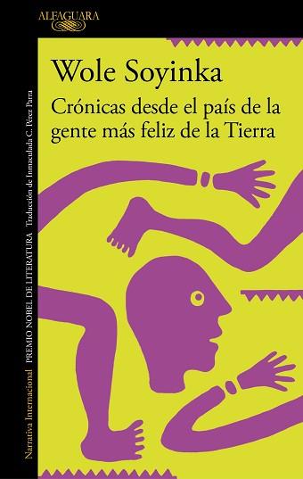 CRONICAS DESDE EL PAIS DE LA GENTE MÁS FELIZ DE LA TIERRA | 9788420460314 | SOYINKA, WOLE