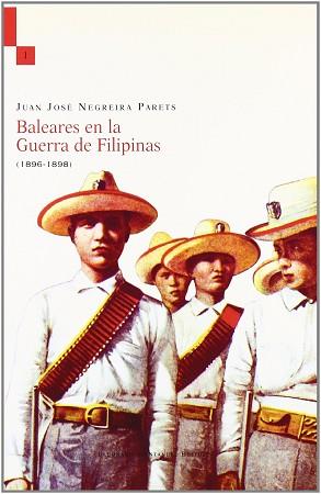 BALEARES EN LA GUERRA DE FILIPINAS (1896-1898) | 9788496242609 | NEGREIRA PARETS, JUAN JOSE