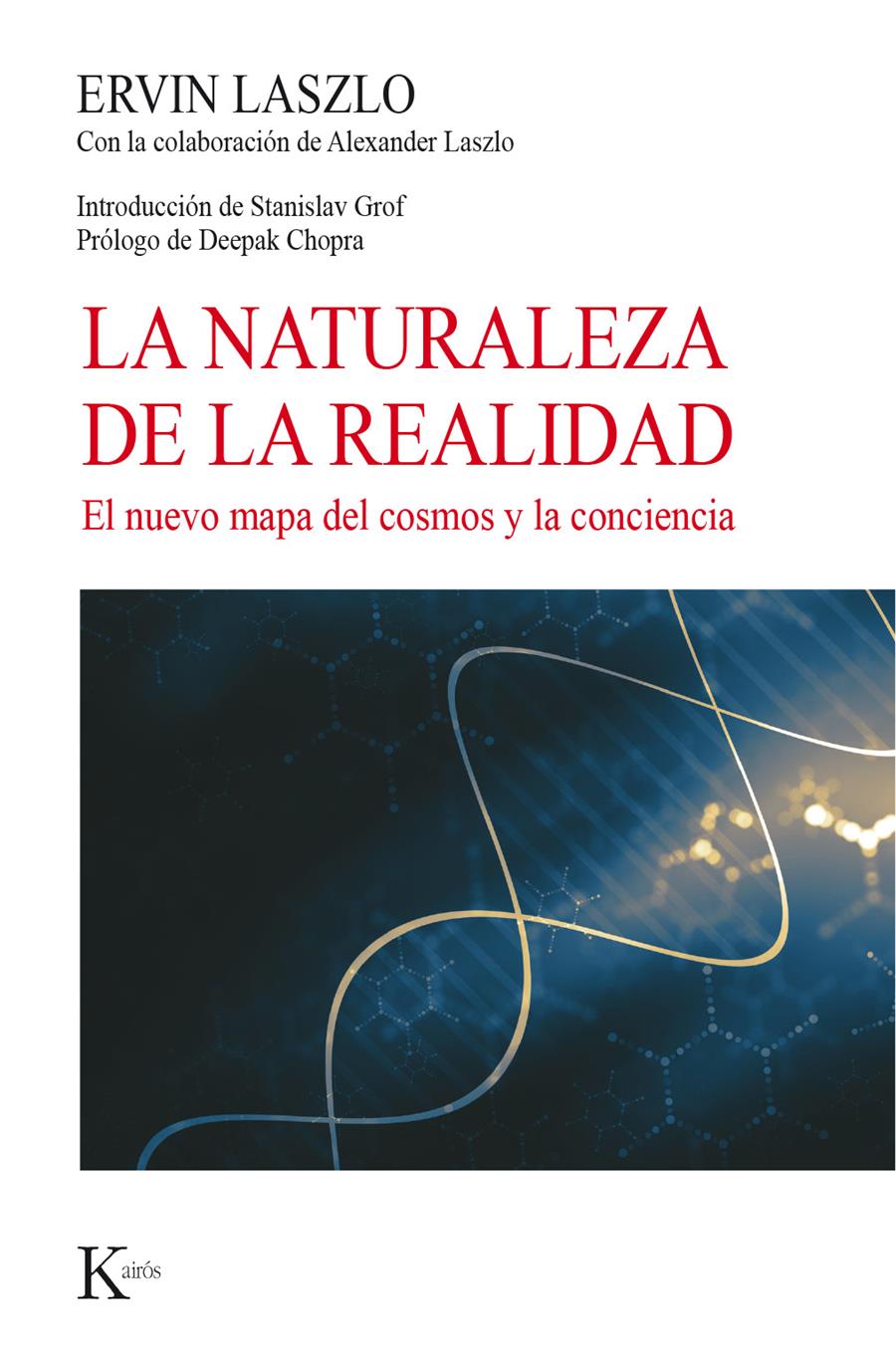 NATURALEZA DE LA REALIDAD, LA  | 9788499885773 | LASZLO, ERVIN