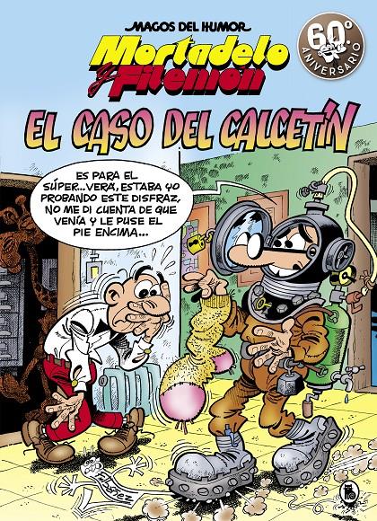 MORTADELO Y FILEMON EL CASO DEL CALCETIN (MAGOS DEL HUMOR 195) | 9788402421579 | IBAÑEZ, FRANCISCO 