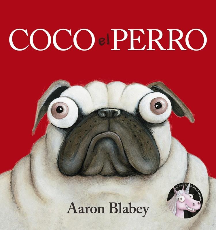 COCO EL PERRO | 9788469848647 | BLABEY, AARON