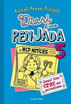 DIARI D'UNA PENJADA 5 UEE UNA CRAC DEL PERIODISME | 9788490570012 | RENEE RUSSELL, RACHEL 