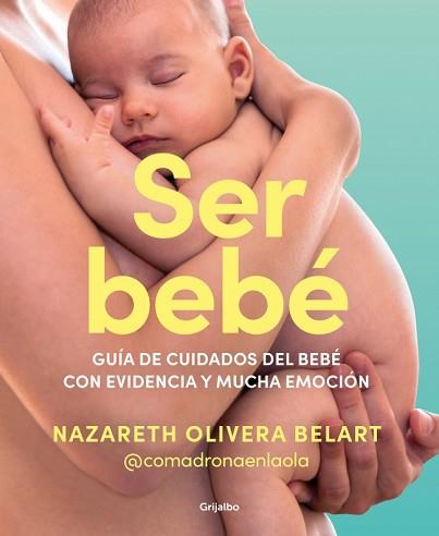 SER BEBE | 9788425365157 | OLIVERA BELART (@COMADRONAENLAOLA), NAZARETH