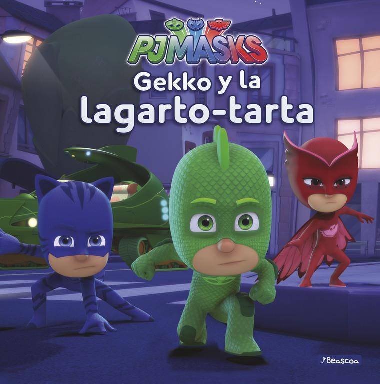 GEKKO Y LA LAGARTO-TARTA (PJ MASKS. PRIMERAS LECTURAS) | 9788448849450