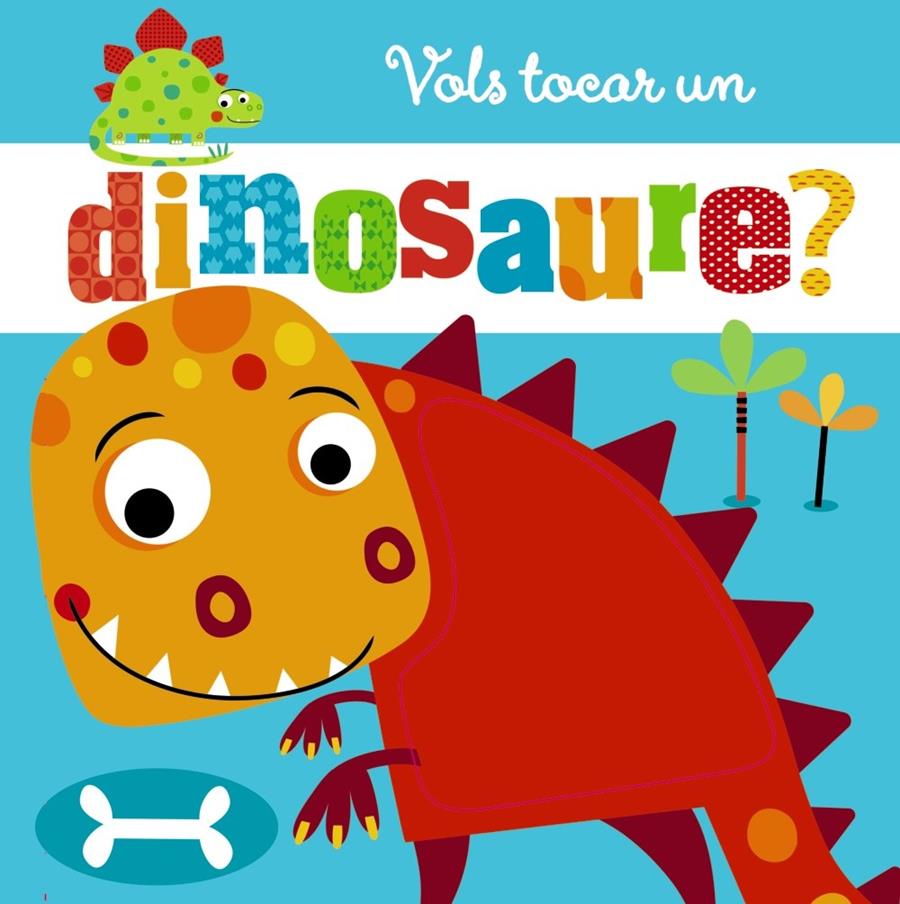 VOLS TOCAR UN DINOSAURE | 9788499068794