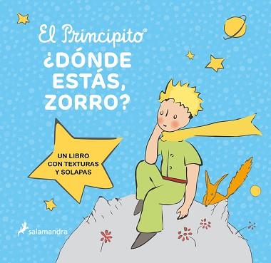 PRINCIPITO, EL  ADONDE ESTAS, ZORRO | 9788418797606 | SAINT-EXUPERY, ANTOINE DE