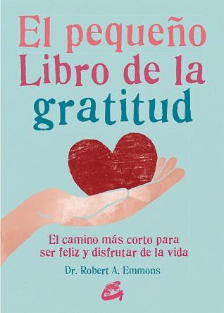 PEQUEÑO LIBRO DE LA GRATITUD, EL | 9788484456155 | EMMONS, DR. ROBERT A.