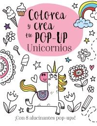 COLOREA Y CREA TU POP-UP UNICORNIOS | 9788469626009 | GOLDING, ELIZABETH