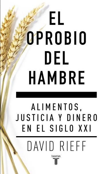 OPROBIO DEL HAMBRE, EL | 9788430617579 | RIEFF,DAVID