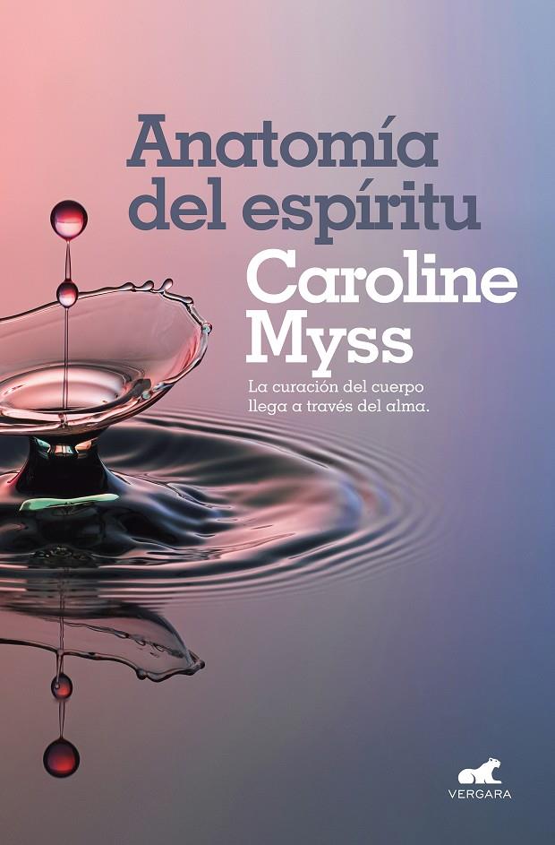 ANATOMIA DEL ESPIRITU | 9788416076642 | MYSS, CAROLINE