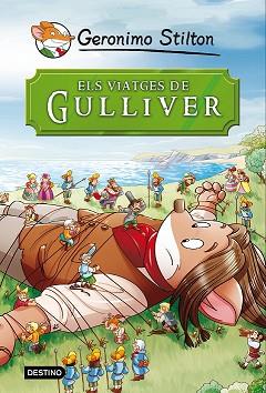 VIATGES DE GULLIVER, ELS  | 9788490573679 | STILTON, GERONIMO 