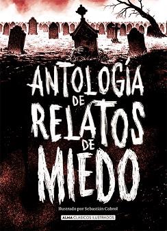 ANTOLOGIA DE RELATOS DE MIEDO (EDICION REVISADA 2021) | 9788418008986 | VARIOS AUTORES