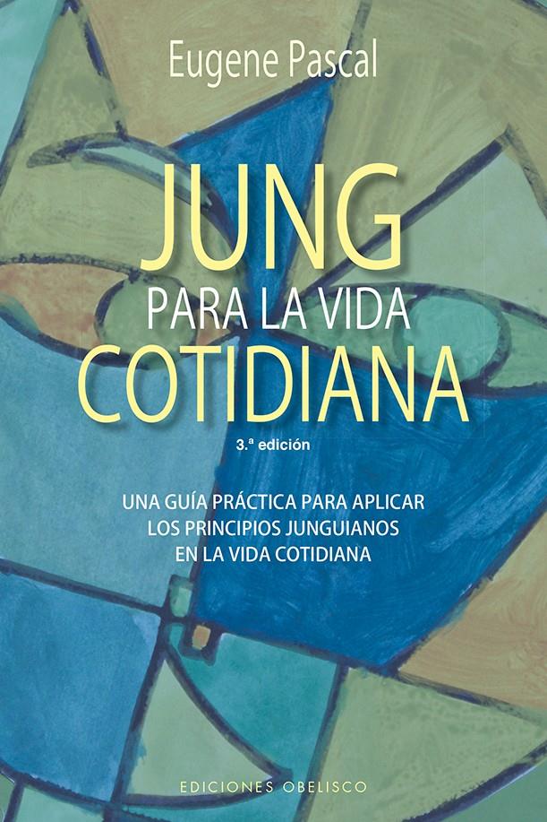 JUNG PARA LA VIDA COTIDIANA  N E | 9788491114239 | PASCAL, EUGENE