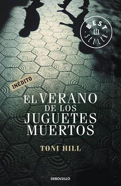 VERANO DE LOS JUGUETES MUERTOS, EL  | 9788499891040 | HILL, TONI