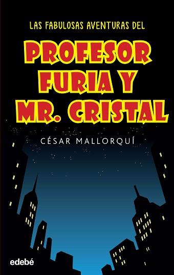 PROFESOR FURIA Y MR CRISTAL  | 9788468319537 | MALLORQUI, CESAR