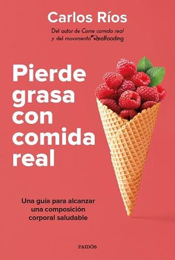 PIERDE GRASA CON COMIDA REAL | 9788449339189 | RIOS, CARLOS