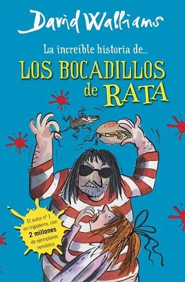 INCREIBLE HISTORIA DE  LOS BOCADILLOS DE RATA | 9788490430323 | WALLIAMS, DAVID