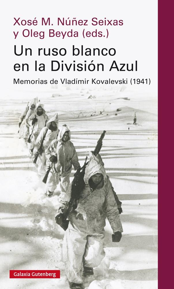 UN RUSO BLANCO EN LA DIVISION AZUL | 9788417747282 | NUÑEZ SEIXAS, XOSE MANOEL / BEYDA, OLEG