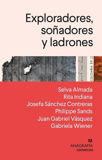 EXPLORADORES, SOÑADORES Y LADRONES | 9788433918482 | SANDS, PHILIPPE/ALMADA, SELVA/INDIANA, RITA/SANCHEZ, JOSEFA/VASQUEZ, JUAN GABRIEL/WIENER, GABRIELA