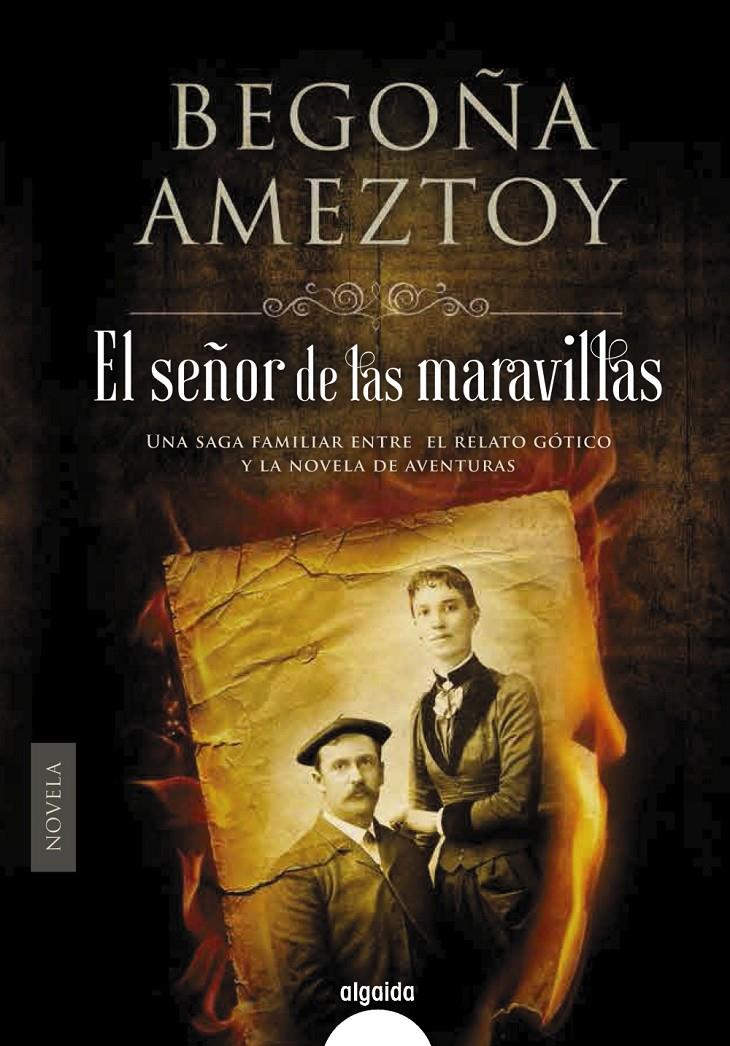 SEÑOR DE LAS MARAVILLAS, EL | 9788490677261 | AMEZTOY, BEGOÑA