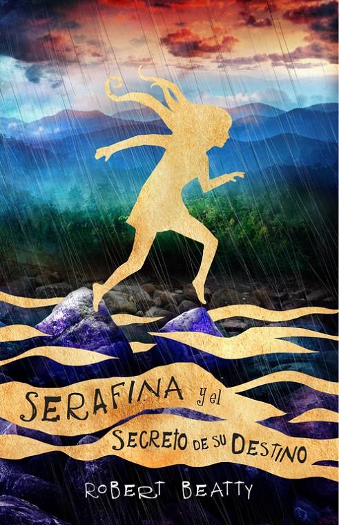 SERAFINA Y EL SECRETO DE SU DESTINO  SERAFINA 3  | 9788420486314 | BEATTY, ROBERT