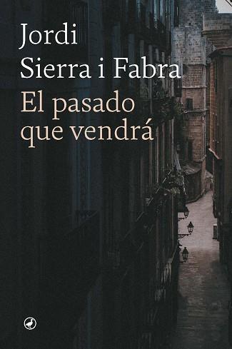 PASADO QUE VENDRA, EL | 9788418800795 | SIERRA FABRA, JORDI