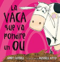 VACA QUE VA PONDRE UN OU, LA | 9788479015473 | CUTBILL, ANDY