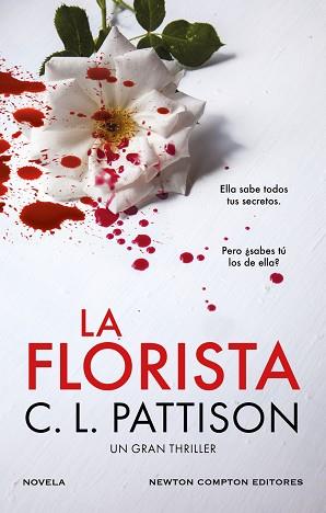 FLORISTA, LA  UN OSCURO SECRETO, UNA FIESTA SANGRIENTA. EL THRILLER BESTSELLER QU | 9788410080249 | PATTISON, C. L.