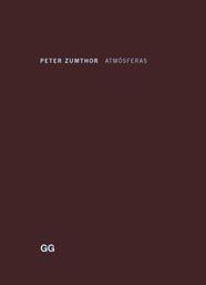 ATMOSFERAS (REF 100 0G1936) | 9788425221170 | ZUMTHOR, PETER