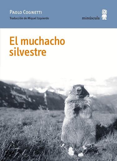 MUCHACHO SILVESTRE, EL  | 9788494675454 | COGNETTI, PAOLO