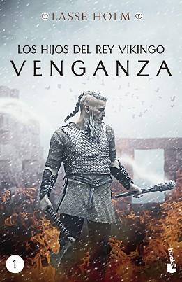 HIJOS DEL REY VIKINGO, LOS   VENGANZA | 9788467060447 | HOLM, LASSE