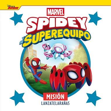 SPIDEY Y SU SUPEREQUIPO  MISION LANZATELARAÑAS | 9788410362093 | MARVEL