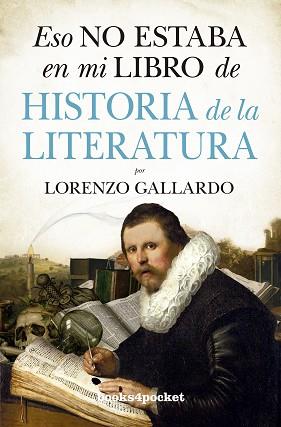 ESO NO ESTABA EN MI LIBRO HISTORIA DE LA LITERATURA | 9788416622382 | GALLARDO, LORENZO