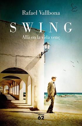 SWING. ALLA ON LA VIDA VENÇ | 9788429779134 | VALLBONA, RAFAEL