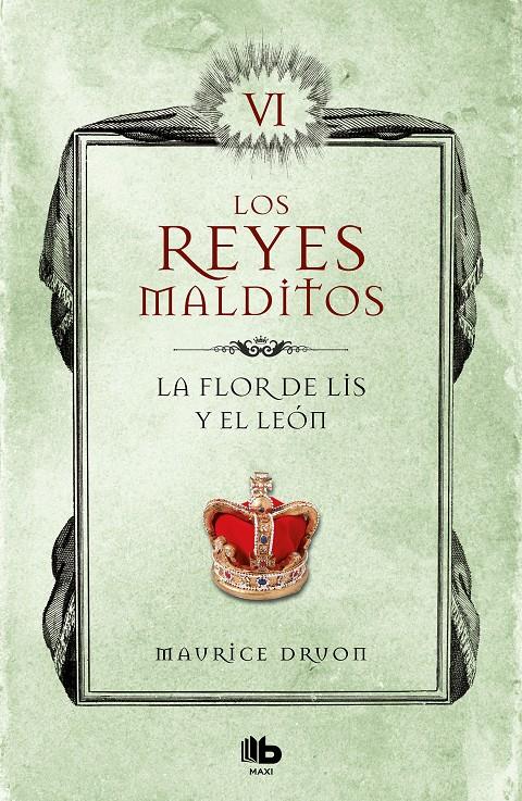 FLOR DE LIS Y EL LEÓN LOS REYES MALDITOS 6 | 9788413140063 | DRUON, MAURICE