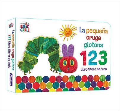 PEQUEÑA ORUGA GLOTONA 1 2 3, LA  LIBRO TÍTERE DE DEDO | 9788448863005 | CARLE, ERIC