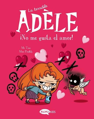 NO ME GUSTA EL AMOR  LA TERRIBLE ADELE VOL.4  | 9788412399707 | MR TAN