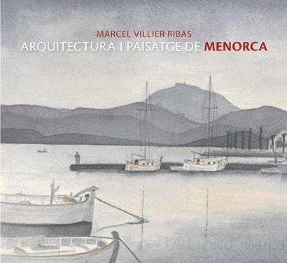 ARQUITECTURA I PAISATGE DE MENORCA TRIANGLE  | 9788484782605 | VILLIER RIBAS, MARCEL 