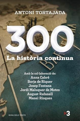 300 LA HISTORIA CONTINUA  | 9788415961260 | TORTAJADA, TONI