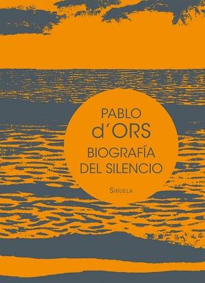 BIOGRAFIA DEL SILENCIO | 9788416465613 | DORS, PABLO