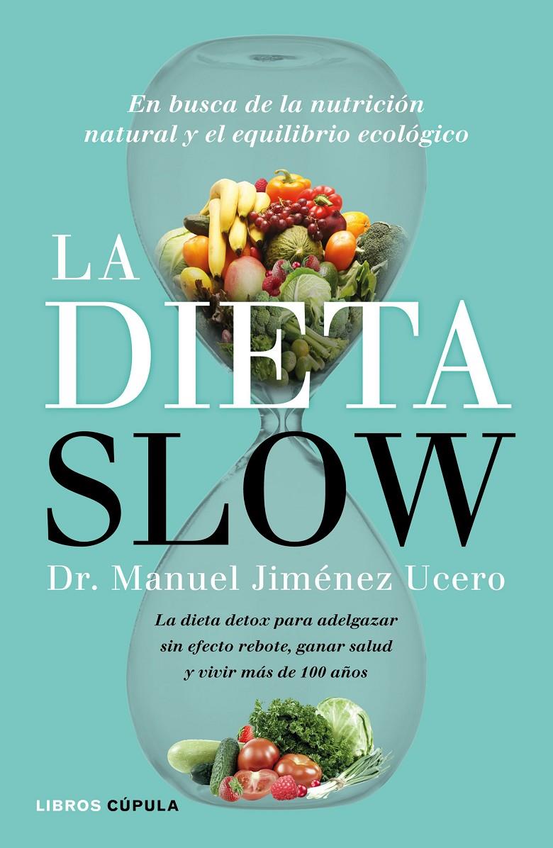 DIETA SLOW, LA  | 9788448022921 | JIMENEZ UCERO, MANUEL 