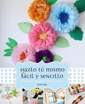 HAZLO TU MISMO FACIL Y SENCILLO  | 9788441537156 | DIEZ, ANNA 