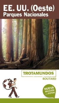 ESTADOS UNIDOS OESTE PARQUES NACIONALES TROTAMUNDOS ROUTARD | 9788415501916 | GLOAGUEN, PHILIPPE