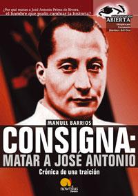 CONSIGNA  MATAR A JOSE ANTONIO | 9788497632034 | BARRIOS GUTIERREZ, MANUEL